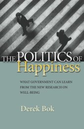 book The Politics of Happiness: What Government Can Learn from the New Research on Well-Being