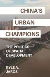 book China's Urban Champions: The Politics of Spatial Development