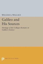 book Galileo and His Sources: Heritage of the Collegio Romano in Galileo's Science