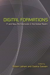 book Digital Formations: IT and New Architectures in the Global Realm