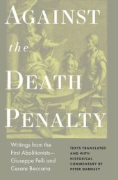 book Against the Death Penalty: Writings from the First Abolitionists—Giuseppe Pelli and Cesare Beccaria