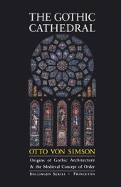 book The Gothic Cathedral: Origins of Gothic Architecture and the Medieval Concept of Order - Expanded Edition