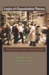 book Logics of Organization Theory: Audiences, Codes, and Ecologies