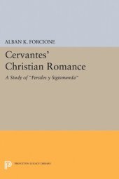 book Cervantes' Christian Romance: A Study of Persiles y Sigismunda