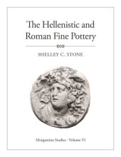 book Morgantina Studies, Volume VI: The Hellenistic and Roman Fine Pottery