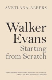 book Walker Evans: Starting from Scratch