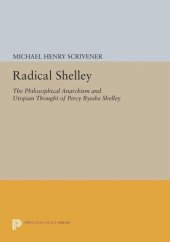 book Radical Shelley: The Philosophical Anarchism and Utopian Thought of Percy Bysshe Shelley