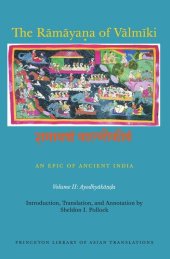 book The Rāmāyaṇa of Vālmīki: An Epic of Ancient India, Volume II: Ayodhyakāṇḍa