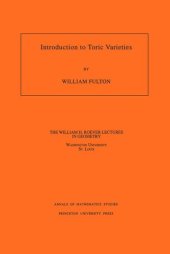 book Introduction to Toric Varieties. (AM-131), Volume 131