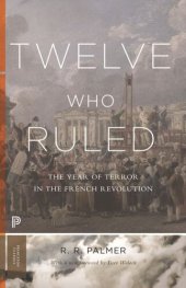 book Twelve Who Ruled: The Year of Terror in the French Revolution