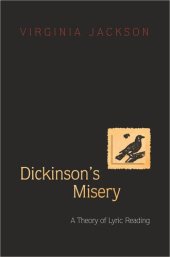 book Dickinson's Misery: A Theory of Lyric Reading