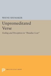 book Unpremeditated Verse: Feeling and Perception in Paradise Lost