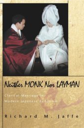 book Neither Monk nor Layman: Clerical Marriage in Modern Japanese Buddhism