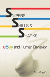 book Snipers, Shills, and Sharks: eBay and Human Behavior