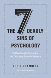 book The Seven Deadly Sins of Psychology: A Manifesto for Reforming the Culture of Scientific Practice