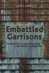 book Embattled Garrisons: Comparative Base Politics and American Globalism