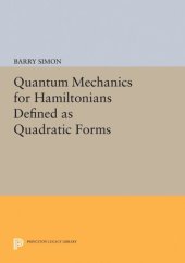 book Quantum Mechanics for Hamiltonians Defined as Quadratic Forms