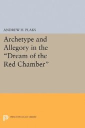 book Archetype and Allegory in the Dream of the Red Chamber