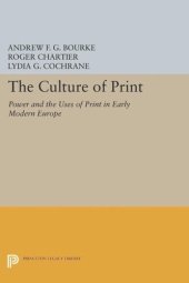 book The Culture of Print: Power and the Uses of Print in Early Modern Europe