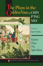 book The Plum in the Golden Vase or, Chin P'ing Mei, Volume Three: The Aphrodisiac