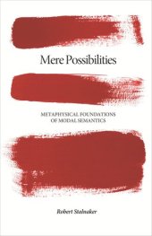 book Mere Possibilities: Metaphysical Foundations of Modal Semantics