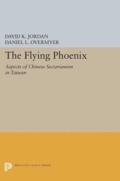 book The Flying Phoenix: Aspects of Chinese Sectarianism in Taiwan