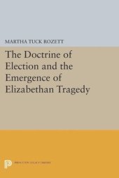 book The Doctrine of Election and the Emergence of Elizabethan Tragedy