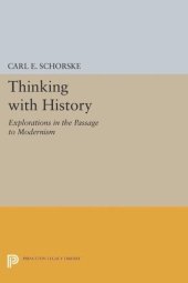 book Thinking with History: Explorations in the Passage to Modernism