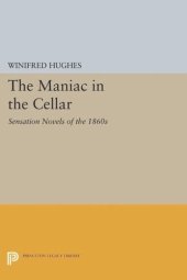 book The Maniac in the Cellar: Sensation Novels of the 1860s