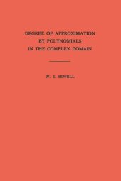 book Degree of Approximation by Polynomials in the Complex Domain. (AM-9), Volume 9