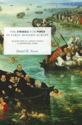 book The Struggle for Power in Early Modern Europe: Religious Conflict, Dynastic Empires, and International Change