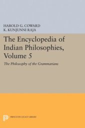 book The Encyclopedia of Indian Philosophies, Volume 5: The Philosophy of the Grammarians