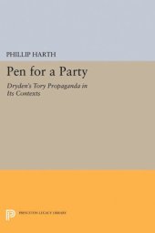 book Pen for a Party: Dryden's Tory Propaganda in Its Contexts