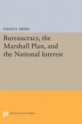 book Bureaucracy, the Marshall Plan, and the National Interest