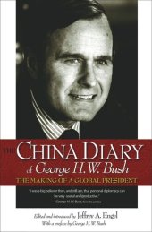 book The China Diary of George H. W. Bush: The Making of a Global President