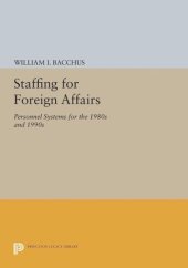 book Staffing For Foreign Affairs: Personnel Systems for the 1980s and 1990s