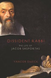 book Dissident Rabbi: The Life of Jacob Sasportas