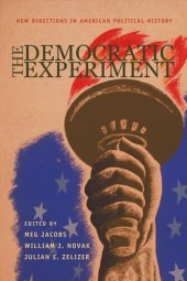 book The Democratic Experiment: New Directions in American Political History