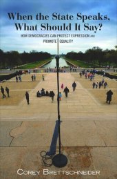 book When the State Speaks, What Should It Say?: How Democracies Can Protect Expression and Promote Equality