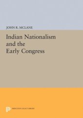 book Indian Nationalism and the Early Congress