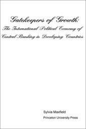 book Gatekeepers of Growth: The International Political Economy of Central Banking in Developing Countries