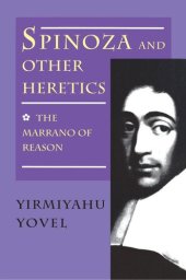 book Spinoza and Other Heretics, Volume 1: The Marrano of Reason