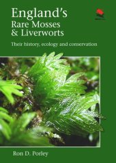 book England's Rare Mosses and Liverworts: Their History, Ecology, and Conservation