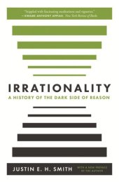 book Irrationality: A History of the Dark Side of Reason