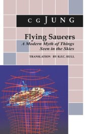 book Flying Saucers: A Modern Myth of Things Seen in the Sky. (From Vols. 10 and 18, Collected Works)