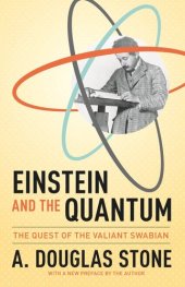 book Einstein and the Quantum: The Quest of the Valiant Swabian