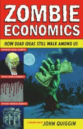 book Zombie Economics: How Dead Ideas Still Walk among Us