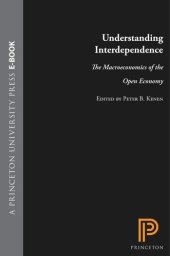 book Understanding Interdependence: The Macroeconomics of the Open Economy