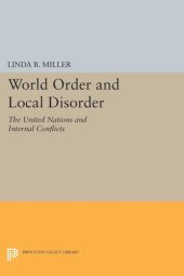 book World Order and Local Disorder: The United Nations and Internal Conflicts