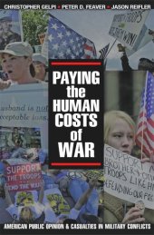 book Paying the Human Costs of War: American Public Opinion and Casualties in Military Conflicts